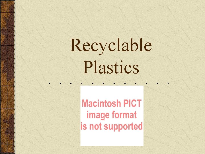 Recyclable Plastics 