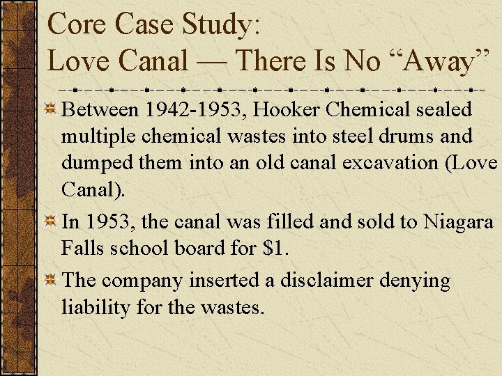 Core Case Study: Love Canal — There Is No “Away” Between 1942 -1953, Hooker