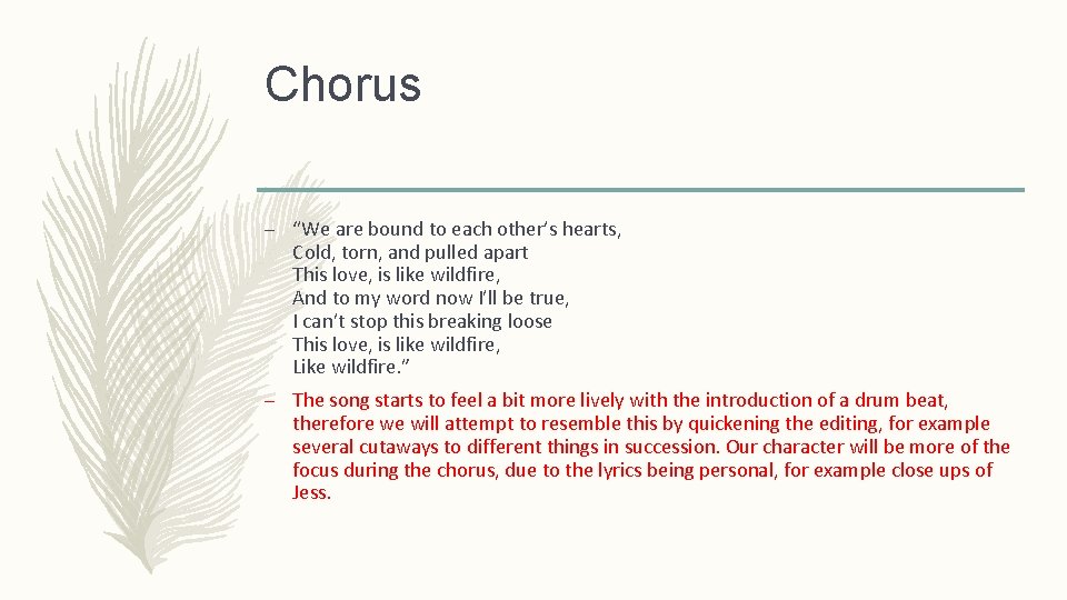 Chorus – “We are bound to each other’s hearts, Cold, torn, and pulled apart