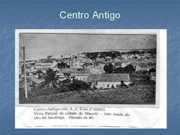 Centro Antigo 