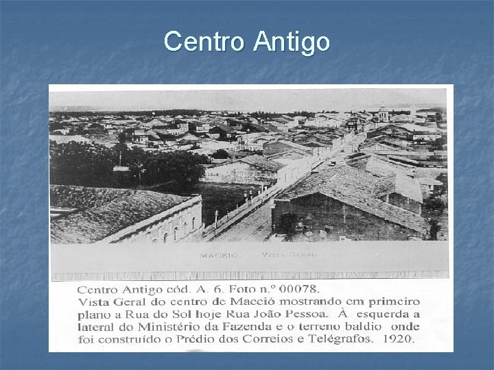 Centro Antigo 