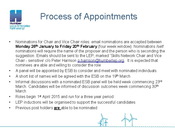 Process of Appointments • • Nominations for Chair and Vice Chair roles: email nominations