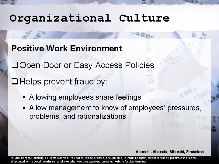 Organizational Culture Positive Work Environment q Open-Door or Easy Access Policies q Helps prevent