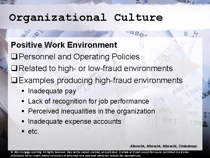 Organizational Culture Positive Work Environment q Personnel and Operating Policies q Related to high-