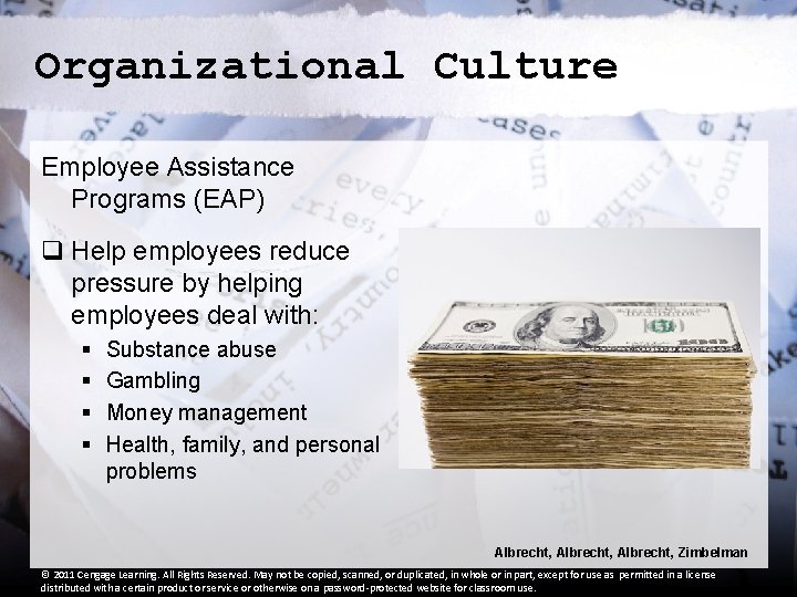 Organizational Culture Employee Assistance Programs (EAP) q Help employees reduce pressure by helping employees