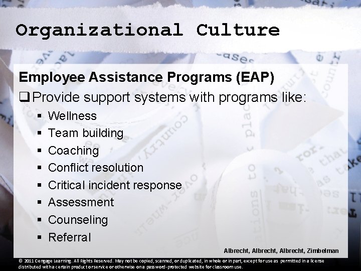 Organizational Culture Employee Assistance Programs (EAP) q Provide support systems with programs like: §