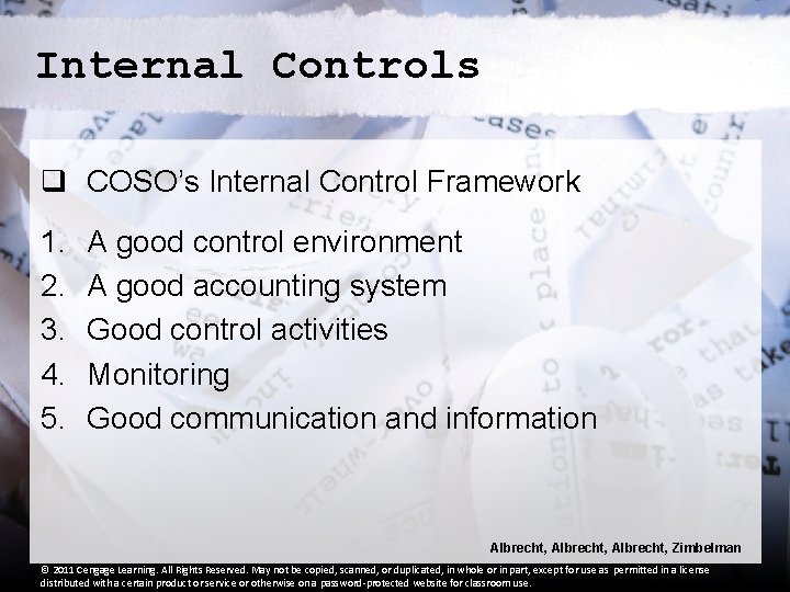 Internal Controls q COSO’s Internal Control Framework 1. 2. 3. 4. 5. A good