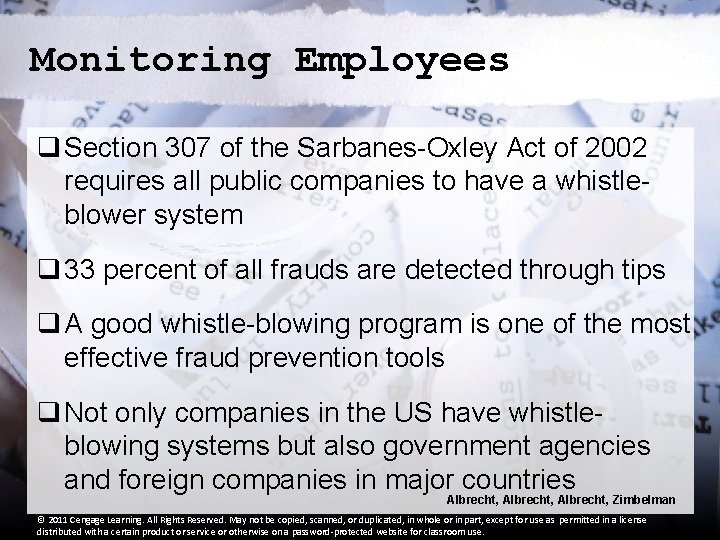 Monitoring Employees q Section 307 of the Sarbanes-Oxley Act of 2002 requires all public