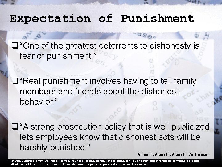 Expectation of Punishment q “One of the greatest deterrents to dishonesty is fear of