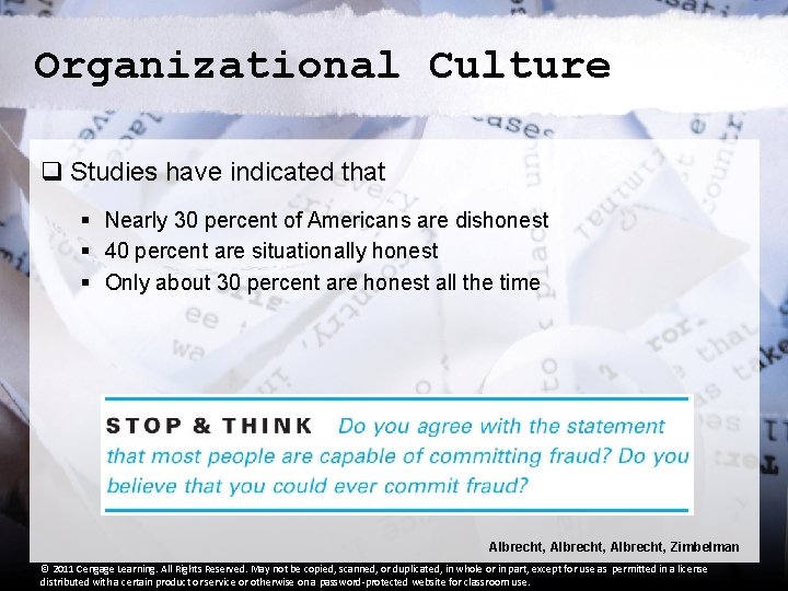 Organizational Culture q Studies have indicated that § Nearly 30 percent of Americans are