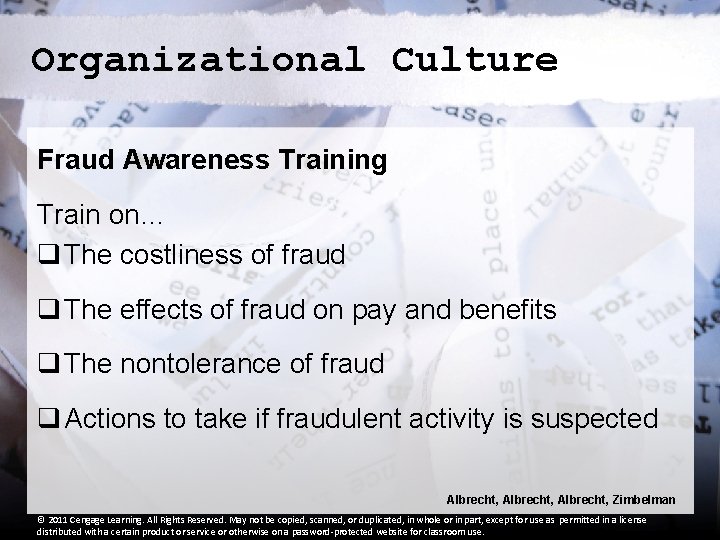 Organizational Culture Fraud Awareness Training Train on… q The costliness of fraud q The