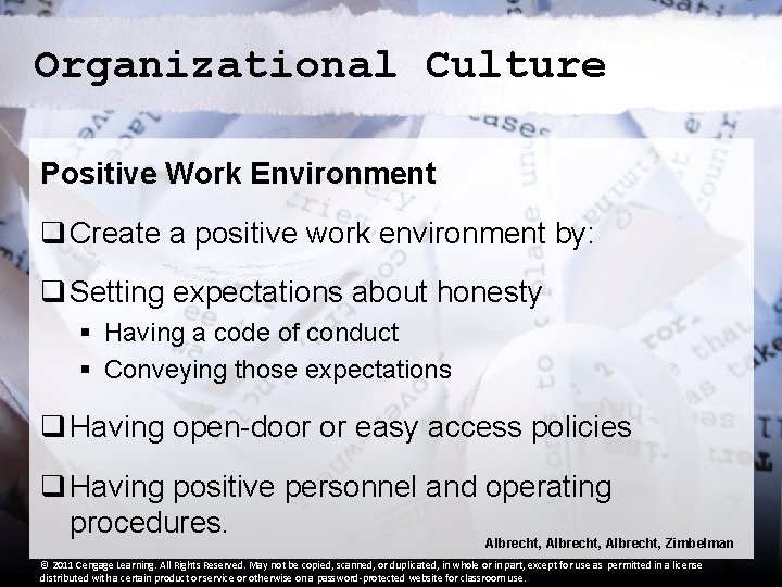 Organizational Culture Positive Work Environment q Create a positive work environment by: q Setting