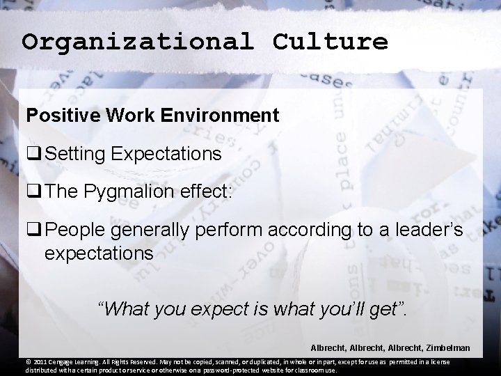 Organizational Culture Positive Work Environment q Setting Expectations q The Pygmalion effect: q People