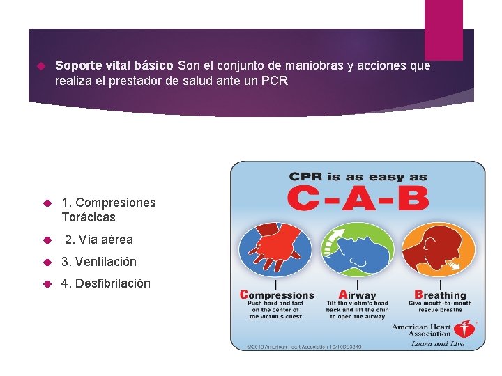  Soporte vital básico Son el conjunto de maniobras y acciones que realiza el