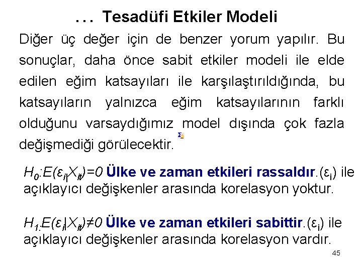 … Tesadüfi Etkiler Modeli Diğer üç değer için de benzer yorum yapılır. Bu sonuçlar,