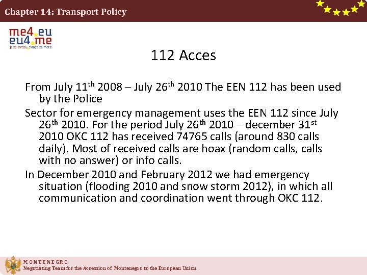Chapter 14: Transport Policy 112 Acces From July 11 th 2008 – July 26 Chapter 14: Transport Policy 112 Acces From July 11 th 2008 – July 26