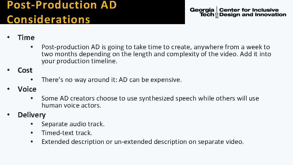 Post-Production AD Considerations • Time • • Cost • • Voice • Post-production AD