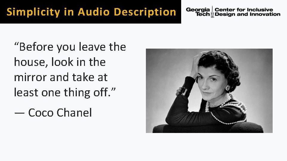 Simplicity in Audio Description “Before you leave the house, look in the mirror and