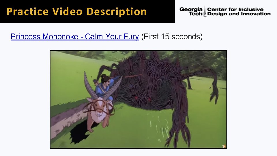 Practice Video Description Princess Mononoke - Calm Your Fury (First 15 seconds) 