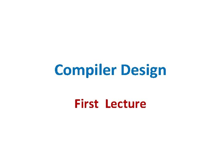 Compiler Design First Lecture 