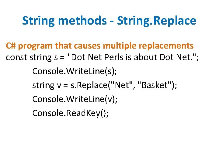 String methods - String. Replace C# program that causes multiple replacements const string s