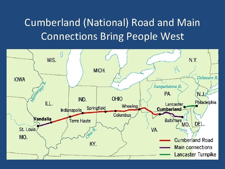 Cumberland (National) Road and Main Connections Bring People West 