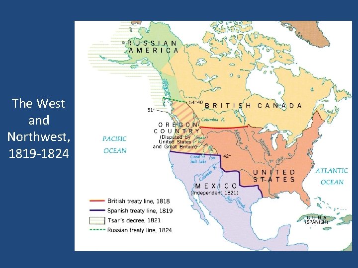 The West and Northwest, 1819 -1824 