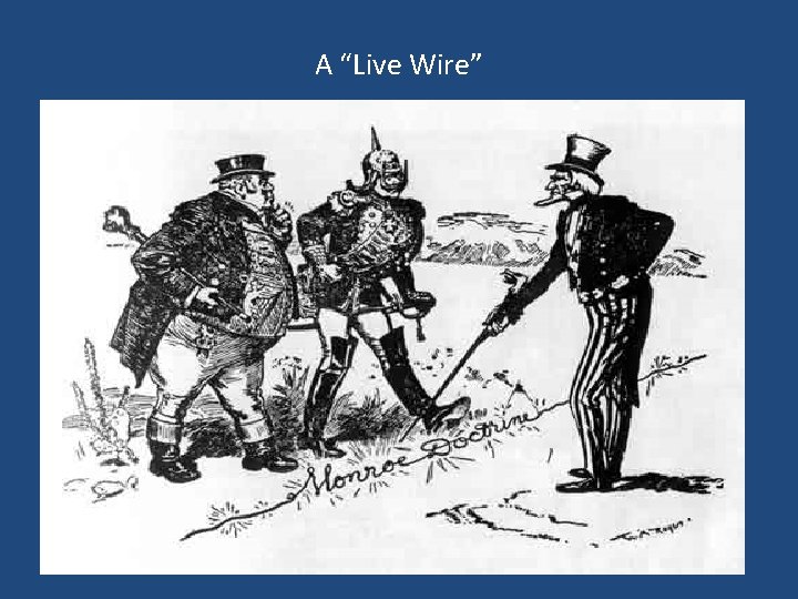 A “Live Wire” 