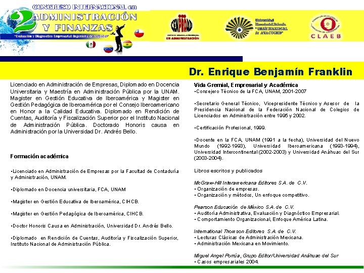 Universidad Nororiental Privada “GRAN MARISCAL de AYACUCHO” Dr. Enrique Benjamín Franklin Licenciado en Administración