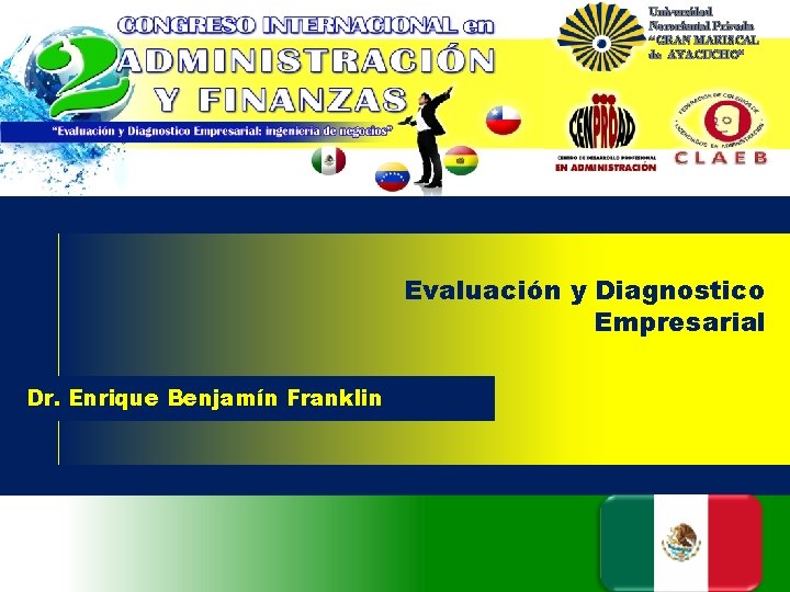 Universidad Nororiental Privada “GRAN MARISCAL de AYACUCHO” Evaluación y Diagnostico Empresarial Dr. Enrique Benjamín