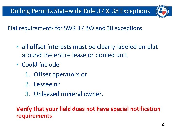 Drilling Permits Statewide Rule 37 & 38 Exceptions Plat requirements for SWR 37 BW