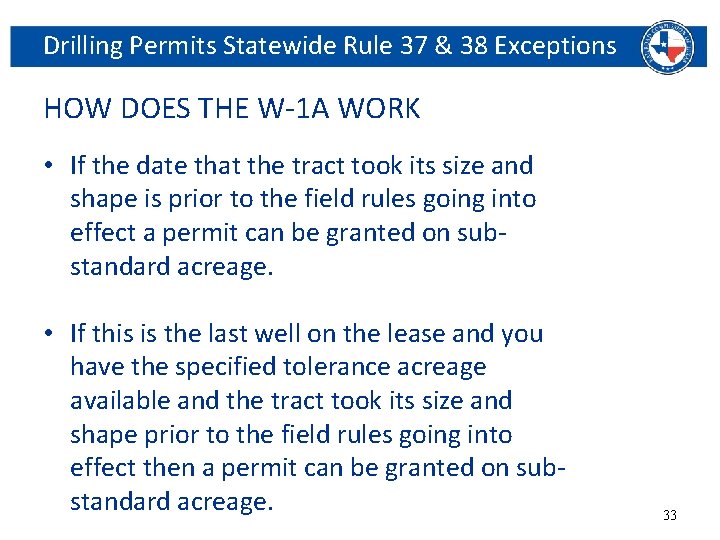 Drilling Permits Statewide Rule 37 & 38 Exceptions HOW DOES THE W-1 A WORK