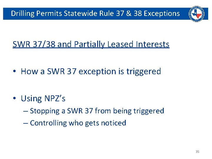 Drilling Permits Statewide Rule 37 & 38 Exceptions SWR 37/38 and Partially Leased Interests