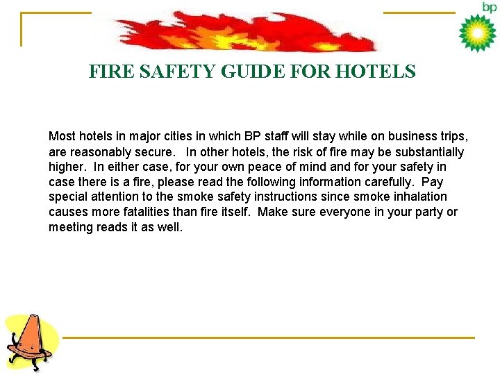 FIRE SAFETY GUIDE FOR HOTELS Most hotels in major cities in which BP staff