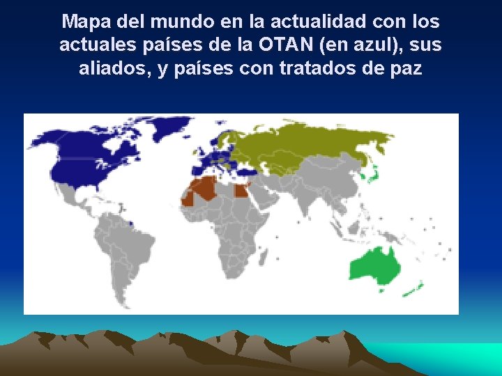 Mapa del mundo en la actualidad con los actuales países de la OTAN (en