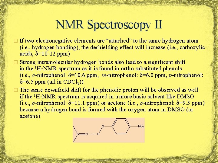 NMR Spectroscopy II � If two electronegative elements are “attached” to the same hydrogen