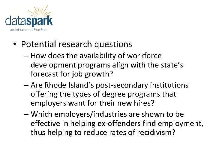  • Potential research questions – How does the availability of workforce development programs