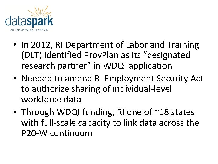  • In 2012, RI Department of Labor and Training (DLT) identified Prov. Plan