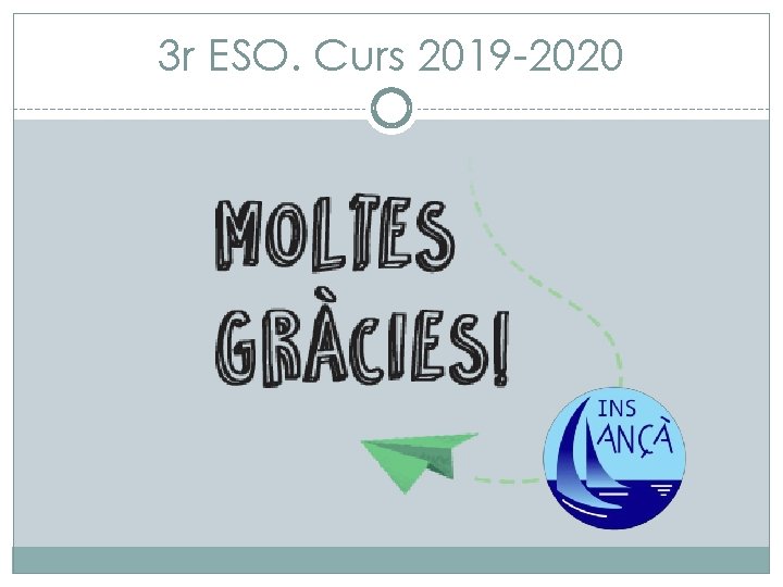 3 r ESO. Curs 2019 -2020 