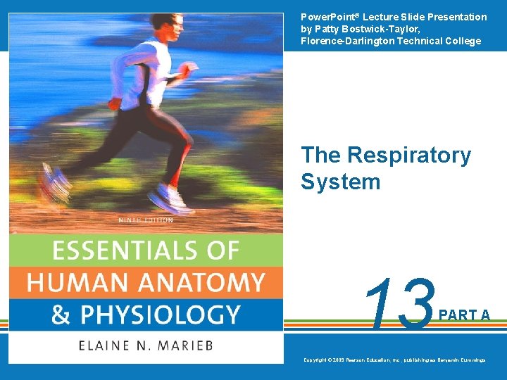 Power. Point® Lecture Slide Presentation by Patty Bostwick-Taylor, Florence-Darlington Technical College The Respiratory System