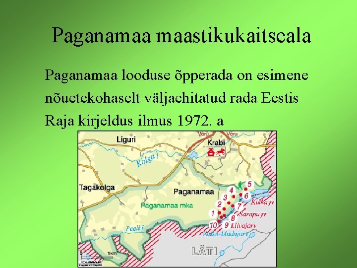 Paganamaa maastikukaitseala Paganamaa looduse õpperada on esimene nõuetekohaselt väljaehitatud rada Eestis Raja kirjeldus ilmus
