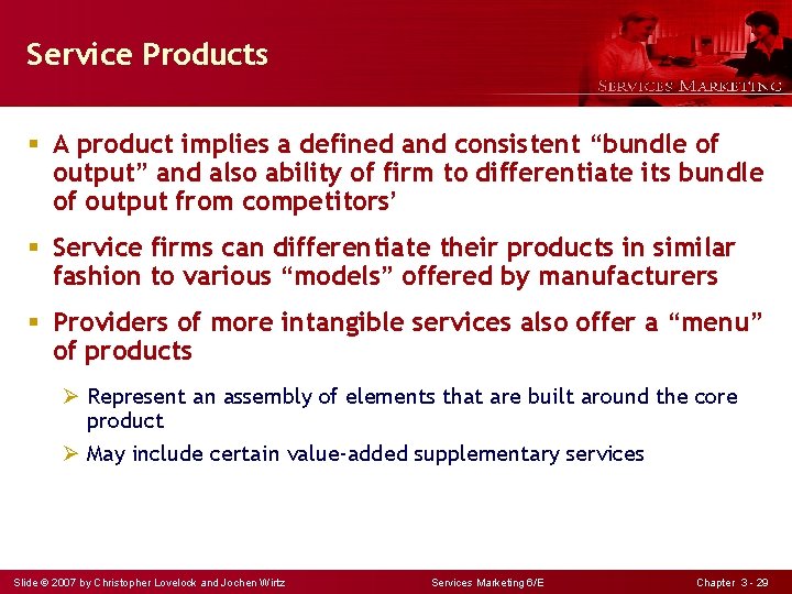 Service Products § A product implies a defined and consistent “bundle of output” and