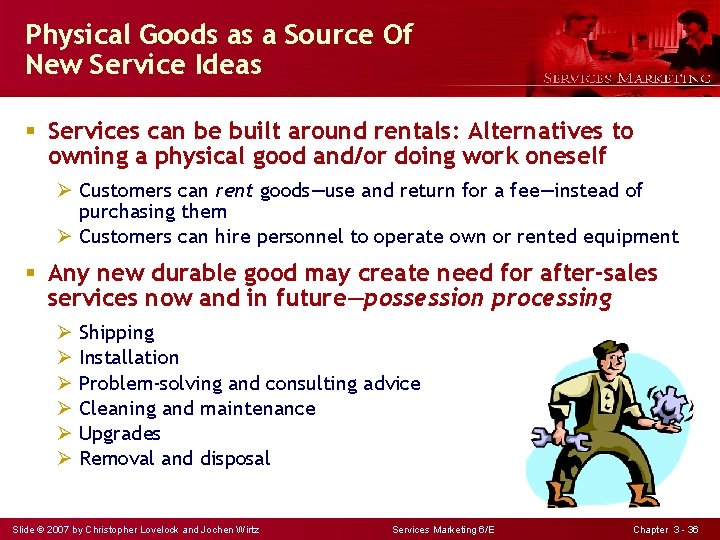 Physical Goods as a Source Of New Service Ideas § Services can be built