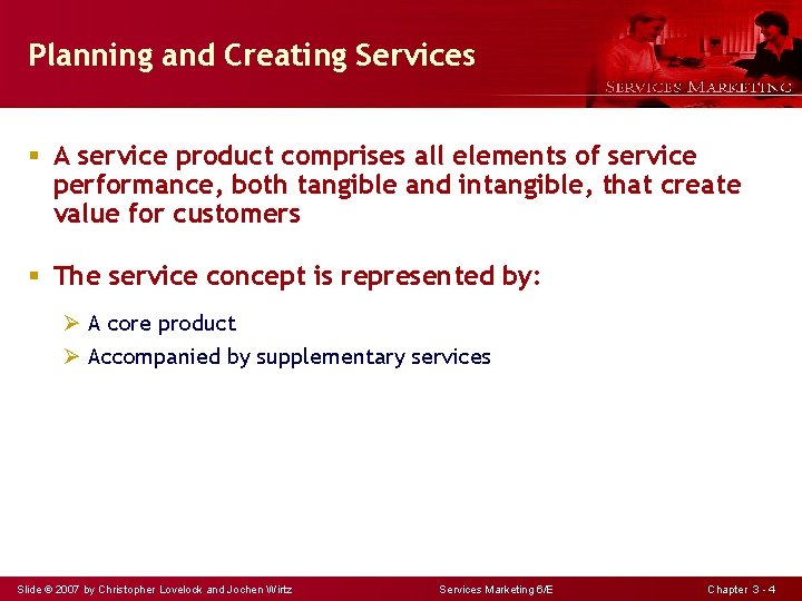 Planning and Creating Services § A service product comprises all elements of service performance,