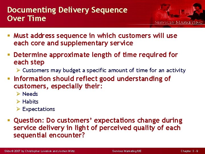 Documenting Delivery Sequence Over Time § Must address sequence in which customers will use