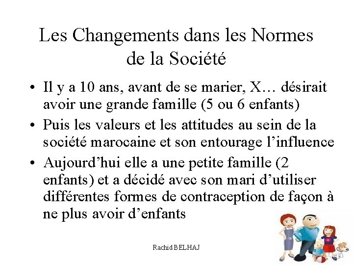 Les Changements dans les Normes de la Société • Il y a 10 ans,