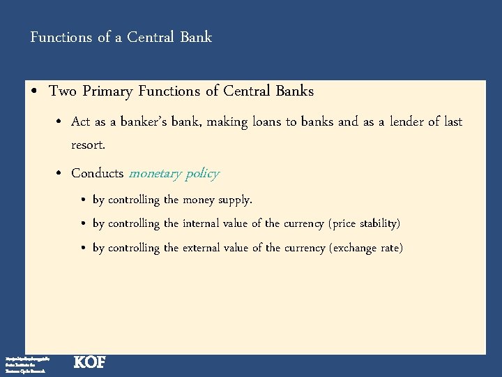 Functions of a Central Bank • Two Primary Functions of Central Banks • Act
