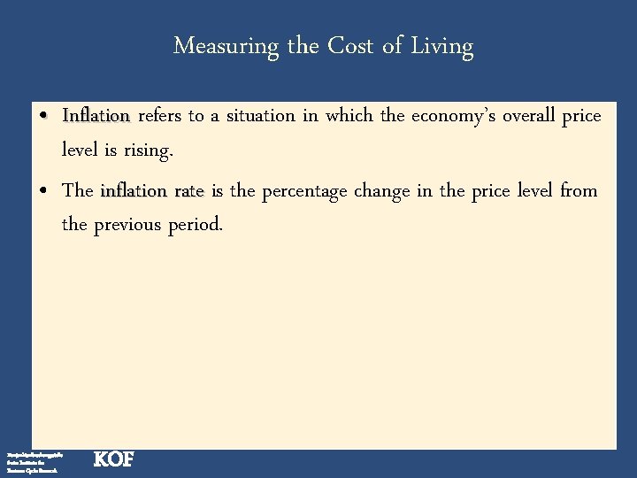 Measuring the Cost of Living • Inflation refers to a situation in which the
