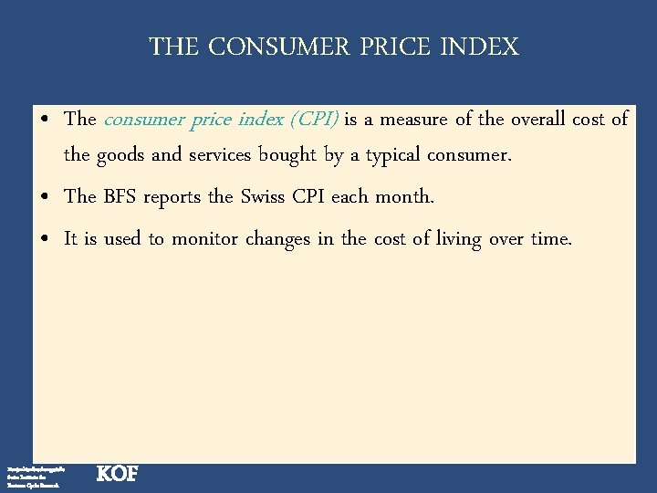 THE CONSUMER PRICE INDEX • The consumer price index (CPI) is a measure of