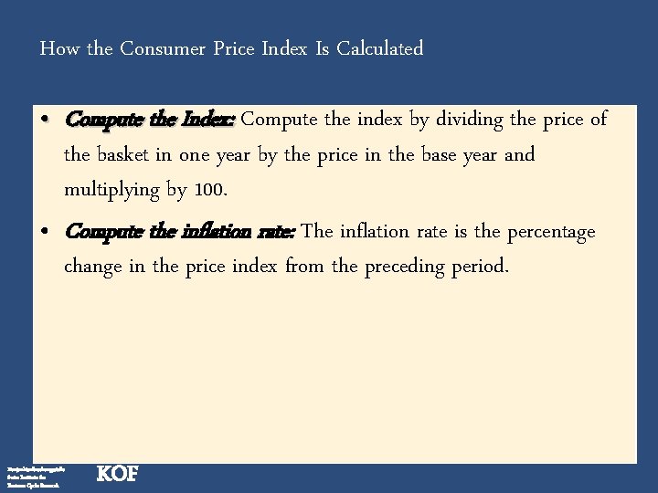 How the Consumer Price Index Is Calculated • Compute the Index: Compute the index